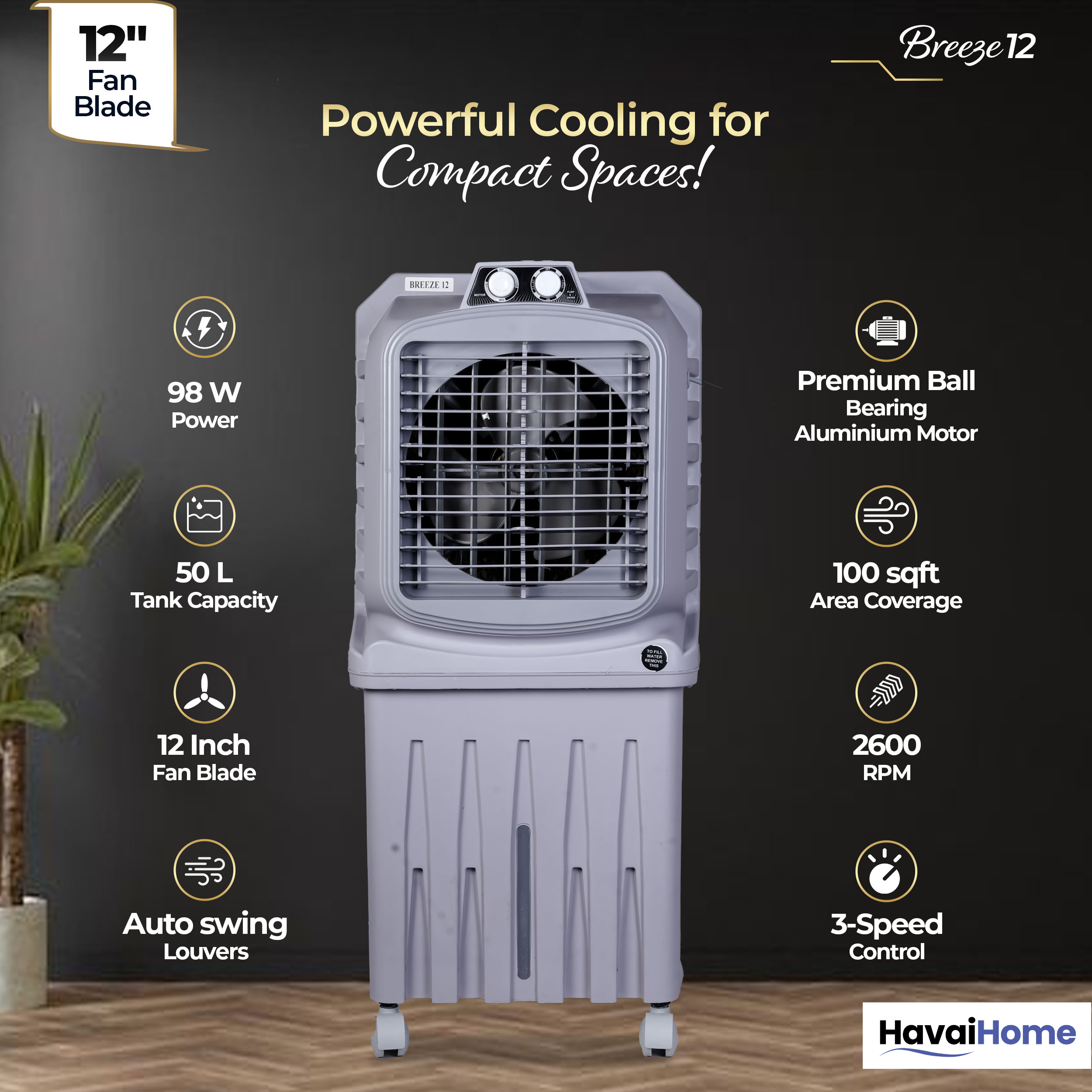 HAVAI Breeze-12 Personal Air Cooler | 50L Tank | 12″ Blade | Ideal for 100 sq ft Rooms | 98W Power | 8 ft Air Throw | 2600 RPM | Auto-Louver | 3-Speed | 1-Year On-Site Warranty (Grey)