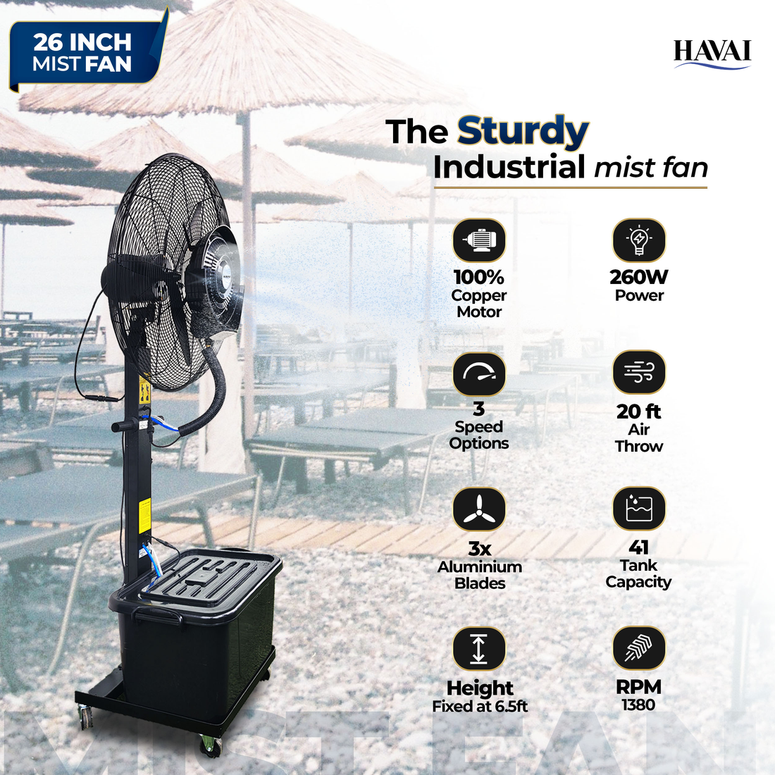 Havai 26″ Commercial Mist Fan, 260W Copper Motor | 10m Spray | Manual Mist Control | Aluminium Blade | Finger-Proof Grill | 41L Tank | Fixed 6ft Height | 48-Hour Installation & 1-Year Warranty
