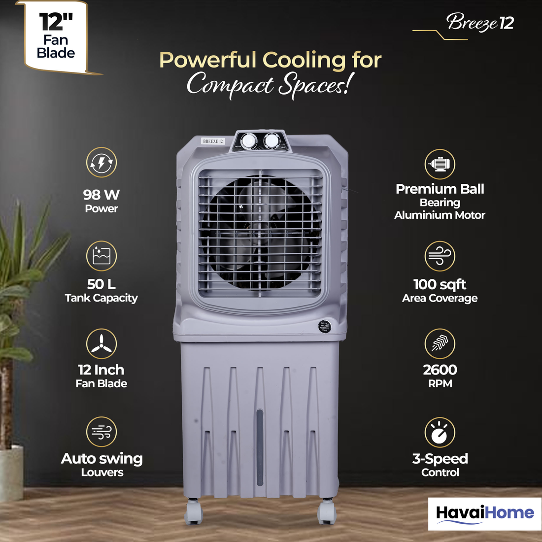 HAVAI Breeze-12 Personal Air Cooler | 50L Tank | 12″ Blade | Ideal for 100 sq ft Rooms | 98W Power | 8 ft Air Throw | 2600 RPM | Auto-Louver | 3-Speed | 1-Year On-Site Warranty (Grey)