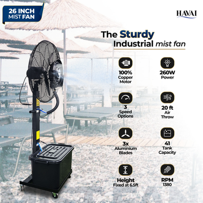 Havai 26″ Commercial Mist Fan, 260W Copper Motor | 10m Spray | Manual Mist Control | Aluminium Blade | Finger-Proof Grill | 41L Tank | Fixed 6ft Height | 48-Hour Installation &amp; 1-Year Warranty