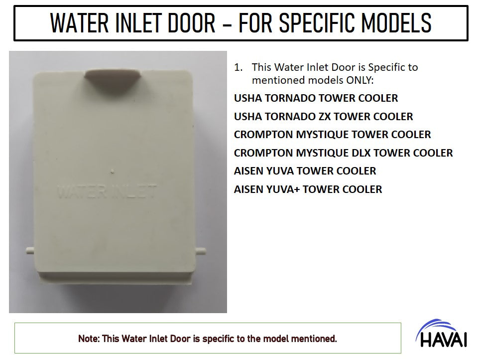 HAVAI Water Inlet Door - Specified Models Only (Tornado/Mystique/Yuva)